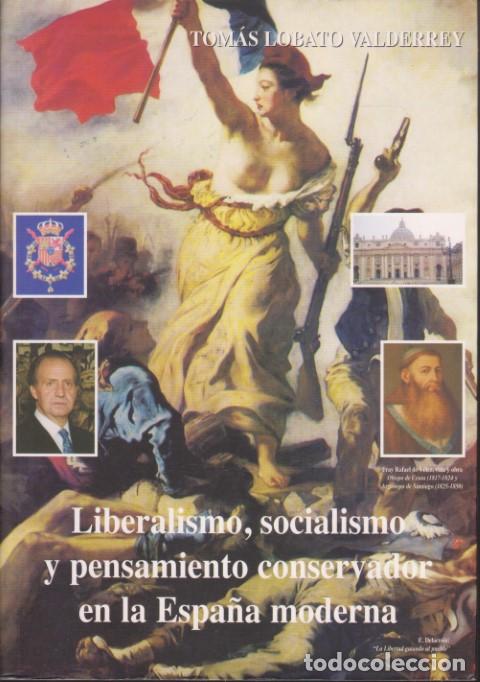 B&uuml;cher: LIBERALISMO, SOCIALISMO Y PENSAMIENTO CONSERVADOR EN LA ESPA&Ntilde;A MODERNA. FRAY RAFAEL DE V&Eacute;LEZ, VIDA Y