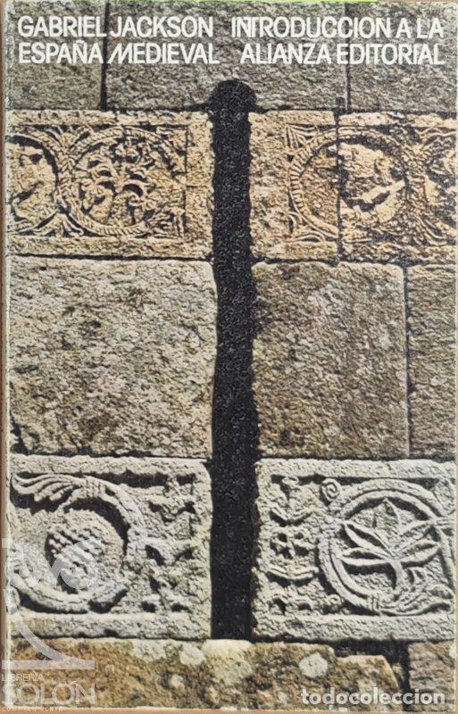 Libros: Introducci&oacute;n a la Espa&ntilde;a Medieval - Gabriel Jackson - Foto 1