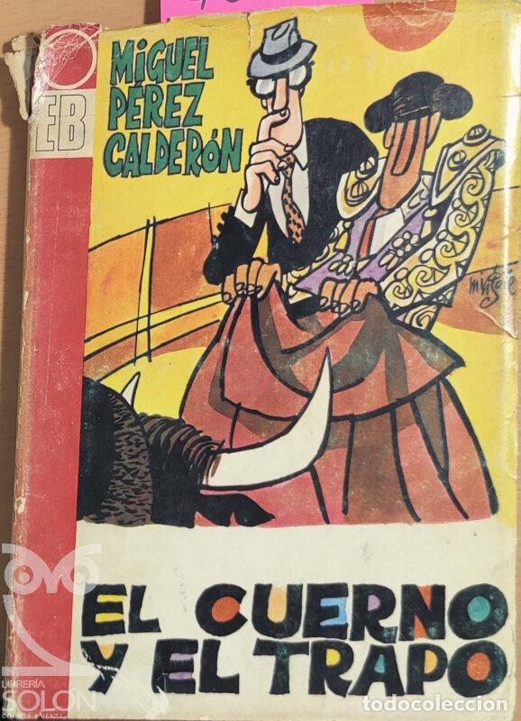 Libros: El cuerno y el trapo - Miguel P&eacute;rez Calder&oacute;n - Foto 1