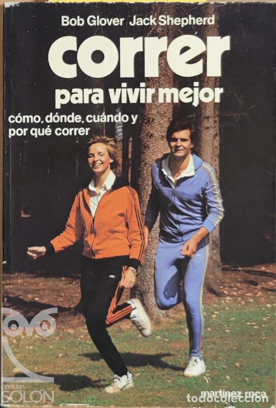 Libros: Correr para vivir mejor - Bob Glover/Jack Shepherd - Foto 1
