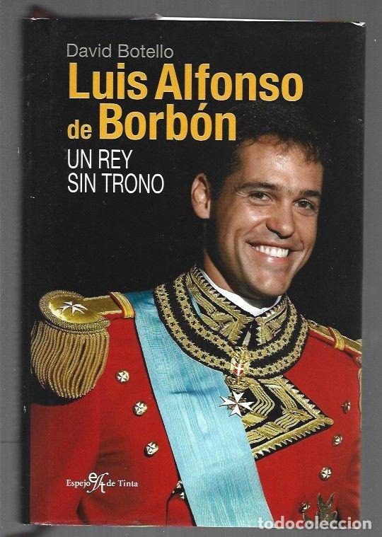 Libros: LUIS ALFONSO DE BORBON. UN REY SIN TRONO - BOTELLO, DAVID - Foto 1