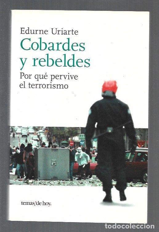 Libros: COBARDES Y REBELDES - URIARTE, EDURNE - Foto 1