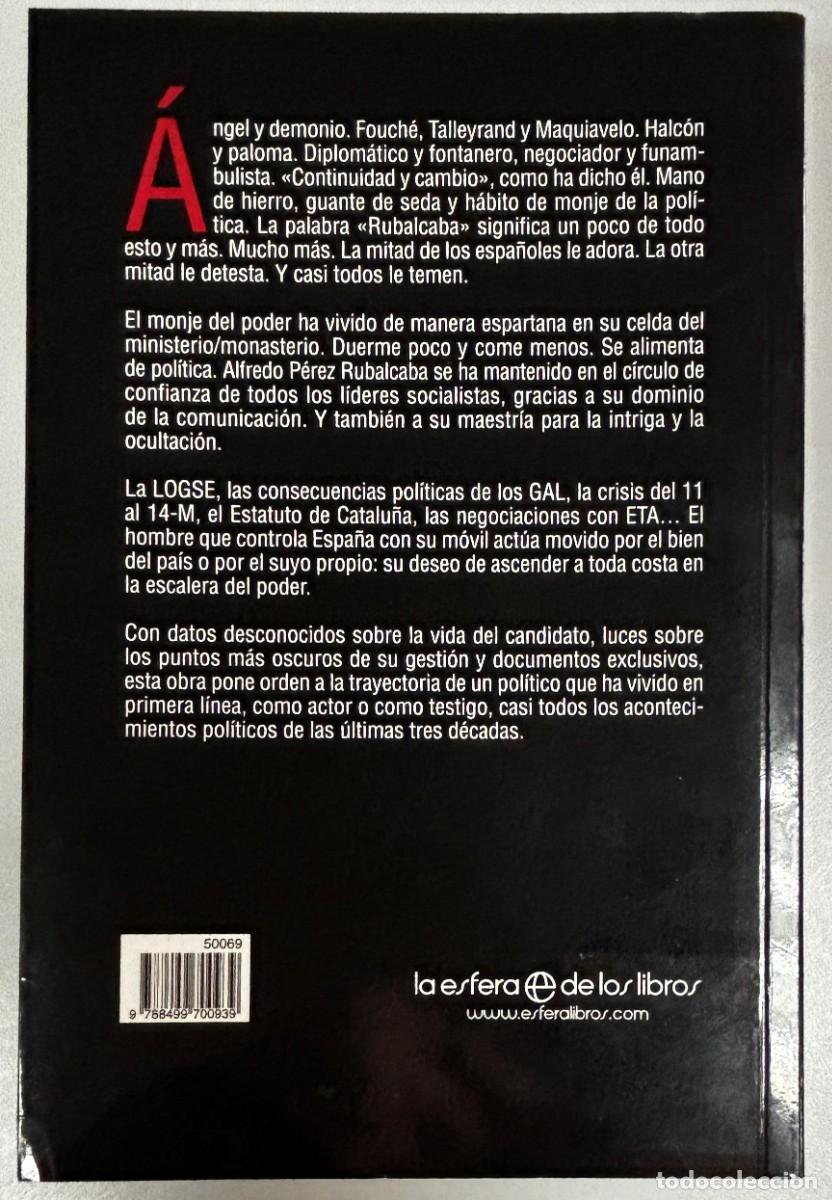 Libros: RUBALCABA, EL MONJE DEL PODER - JULIO SOMOANO - LA ESFERA DE LOS LIBROS - 383 PAGINAS - Foto 2