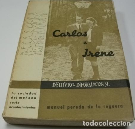 Libros: CARLOS E IRENE. Pereda de la Reguera, M.- EDITORIAL: - Pereda de la Reguera, M.- - Foto 1