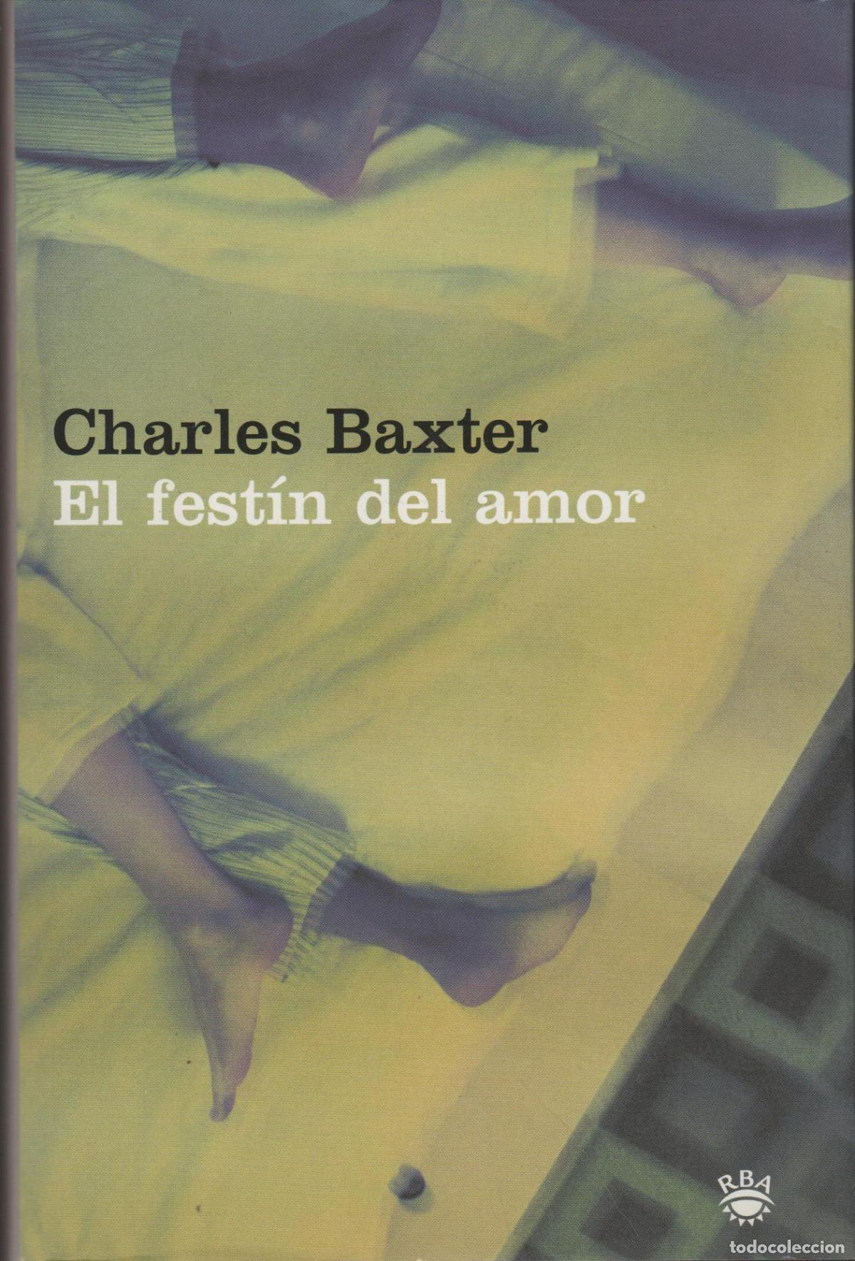 Libros: EL FESTIN DEL AMOR Baxter, Charles- EDITORIAL: RBA - Baxter, Charles- - Foto 3