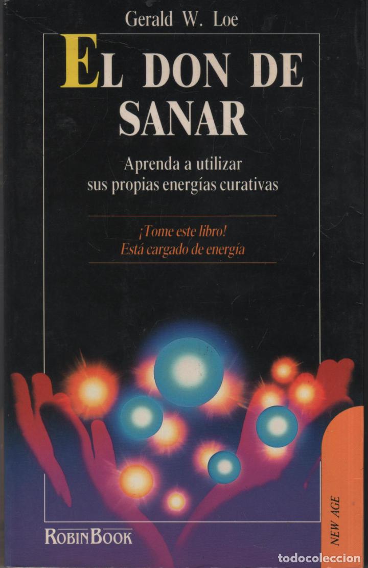 Libros: EL DON DE SANAR LOE, GERALD - EDITORIAL: Robinbook. - LOE, GERALD - - Foto 1