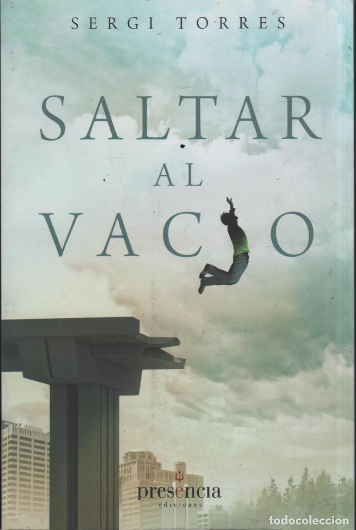 Libros: SALTAR AL VACIO TORRES, SERGI - EDITORIAL: Ed. PRESENCIA - TORRES, SERGI - - Foto 1