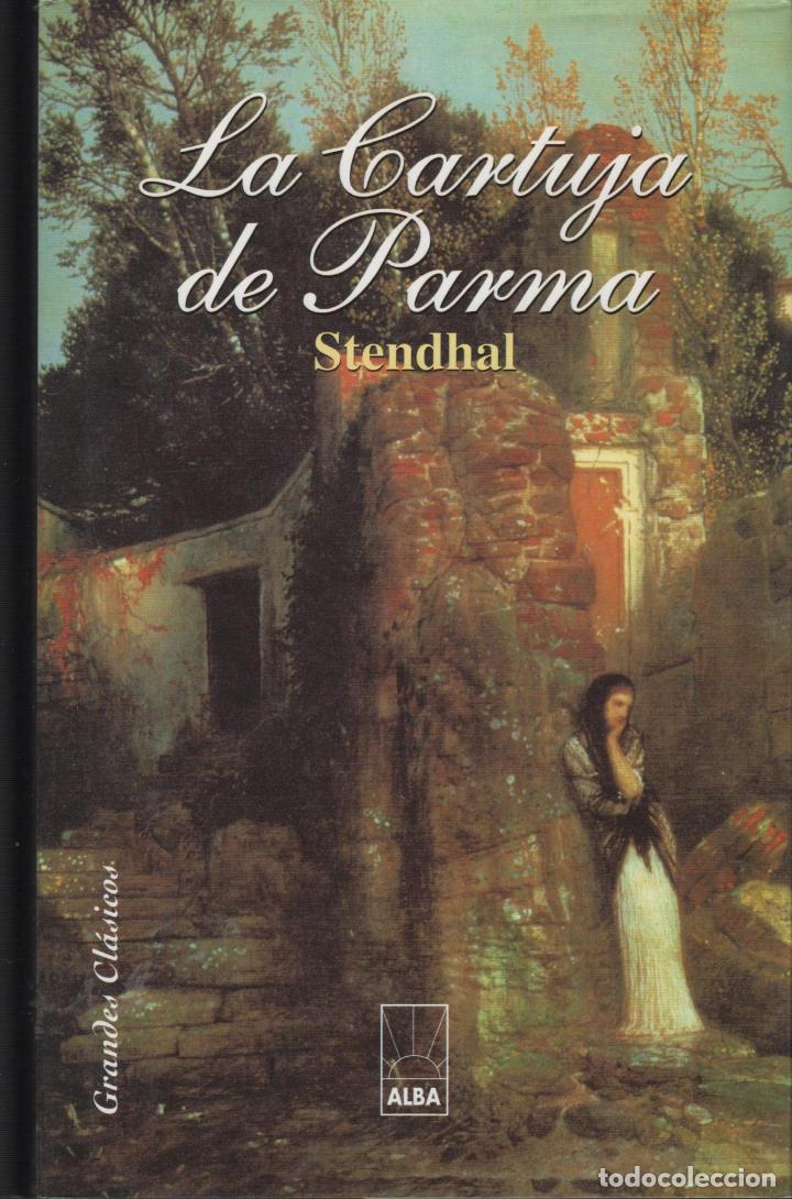 Libros: LA CARTUJA DE PARMA STENDHAL - EDITORIAL: Alba - STENDHAL - - Foto 1