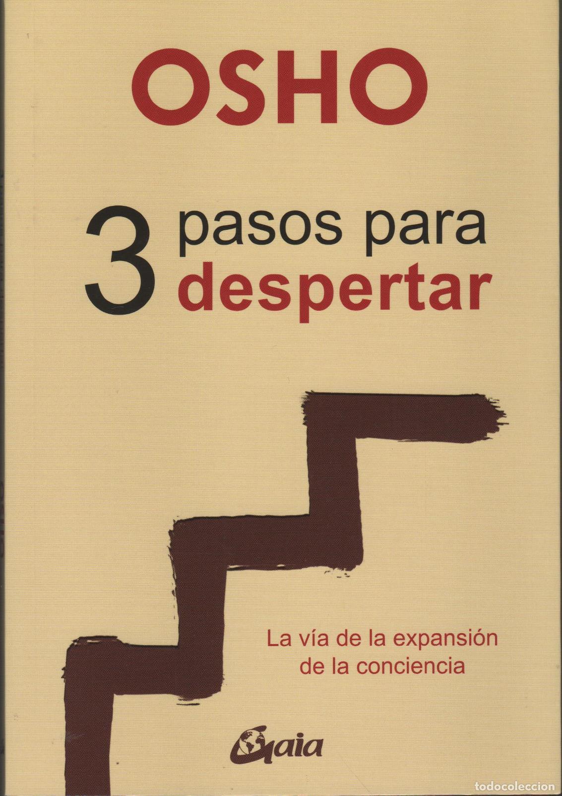 Libros: 3 PASOS PARA DESPERTAR OSHO - EDITORIAL: Gaia - OSHO - - Foto 1