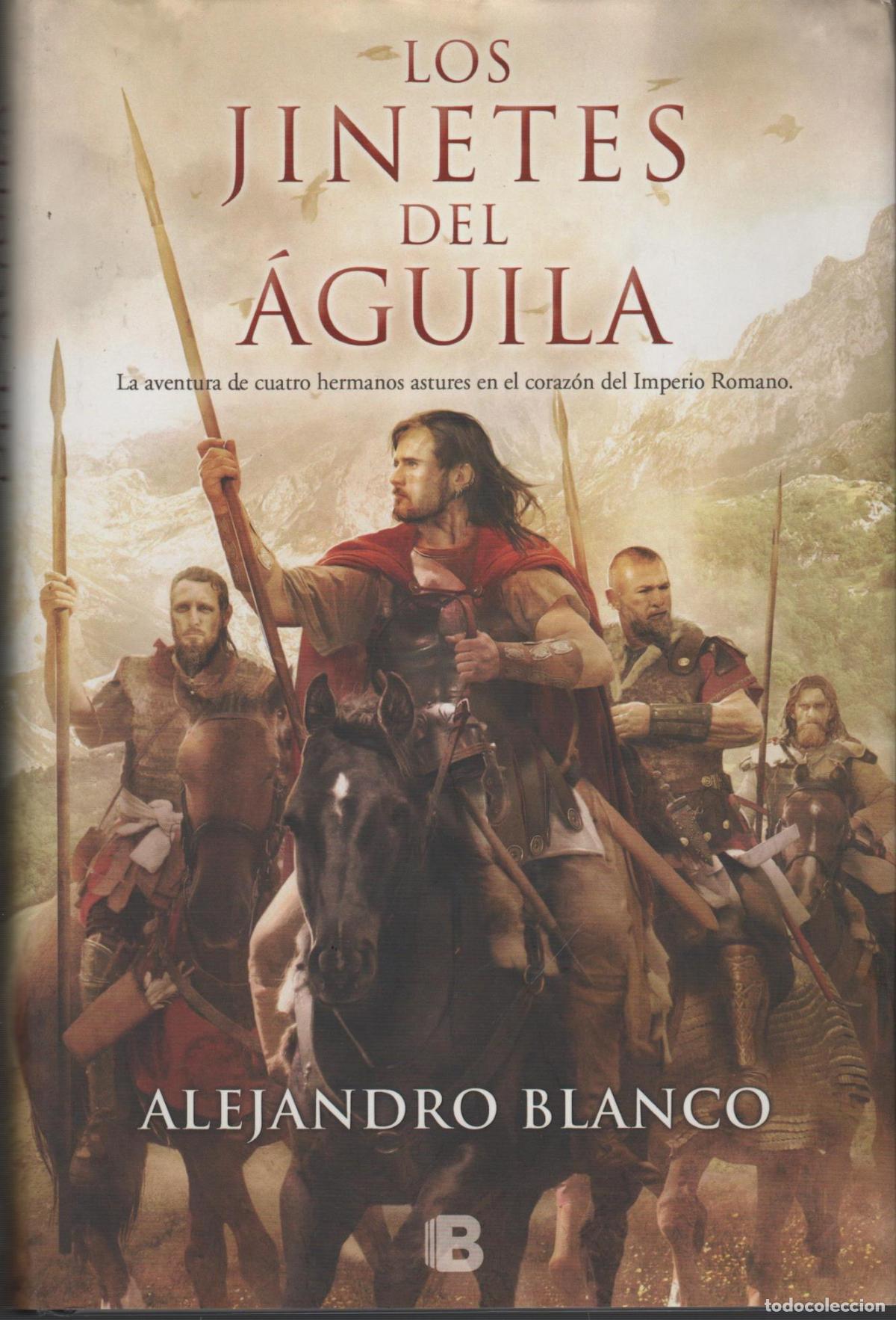 Libros: LOS JINETES DEL &Aacute;GUILA BLANCO, ALEJANDRO - EDITORIAL: EDICIONES B - BLANCO, ALEJANDRO - - Foto 1