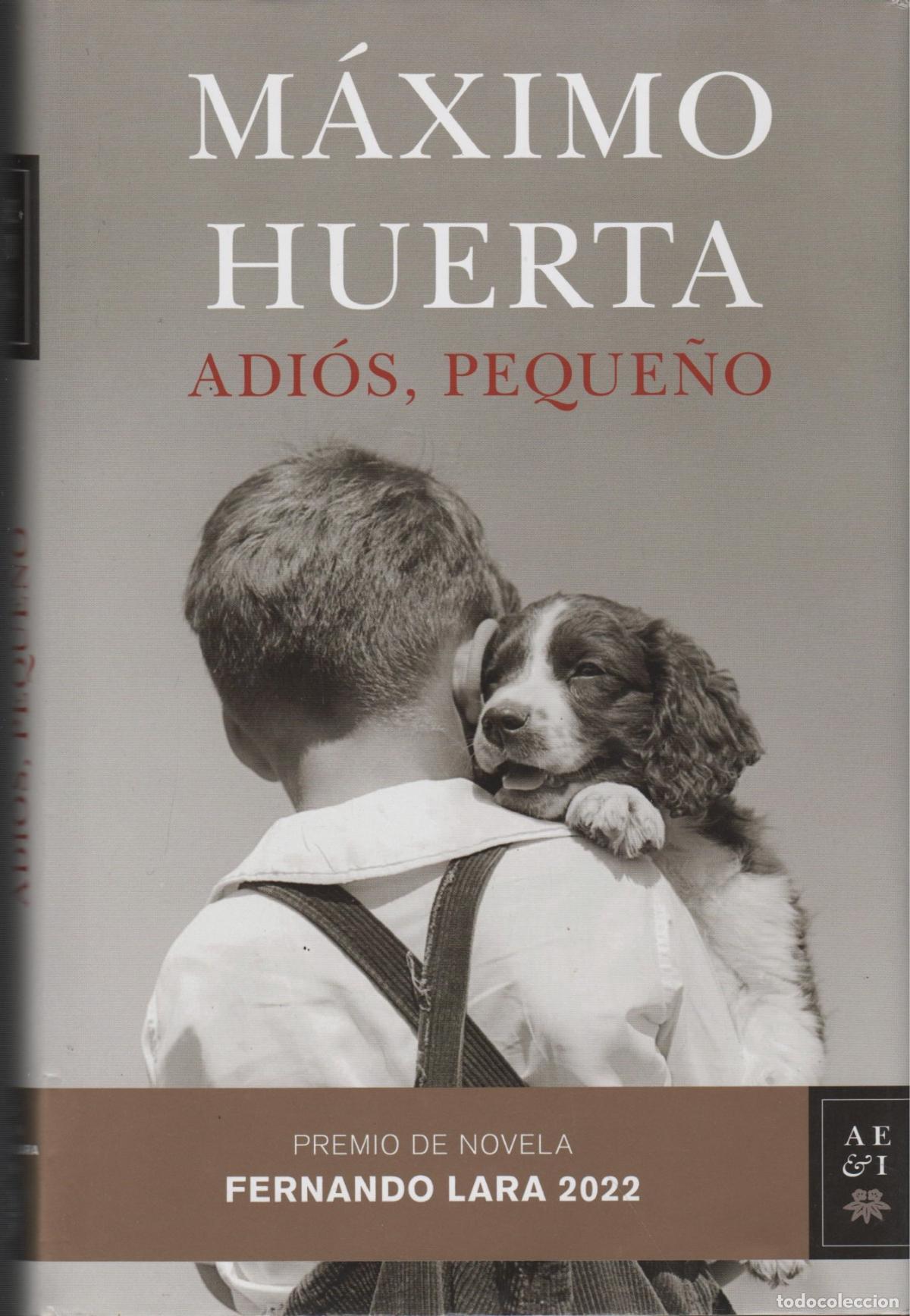 Libros: ADI&Oacute;S, PEQUE&Ntilde;O HUERTA, M&Aacute;XIMO - EDITORIAL: PLANETA - HUERTA, M&Aacute;XIMO - - Foto 2