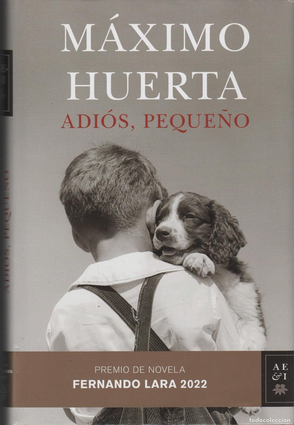 Libros: ADI&Oacute;S, PEQUE&Ntilde;O HUERTA, M&Aacute;XIMO - EDITORIAL: PLANETA - HUERTA, M&Aacute;XIMO - - Foto 1