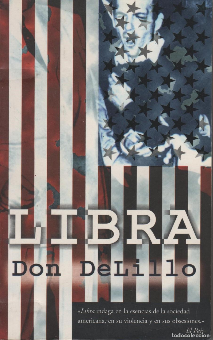 Libros: LIBRA DELILLO DON - EDITORIAL: Ediciones B - DELILLO DON - - Foto 1