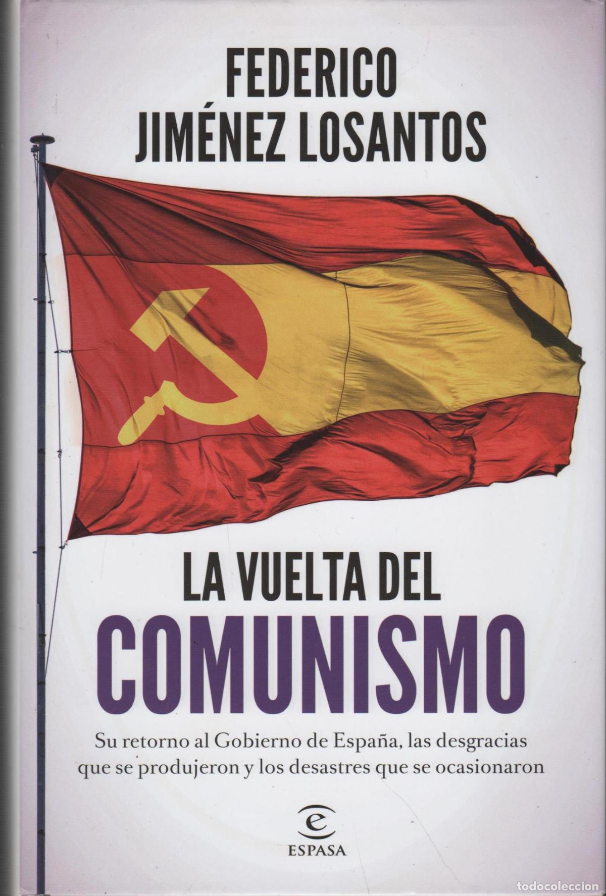 books: LA VUELTA DEL COMUNISMO. SU LLEGADA AL GOBIERNO DE ESPA&Ntilde;A, LAS DESGRACIAS QUE SE PRODUJERON JIMENE