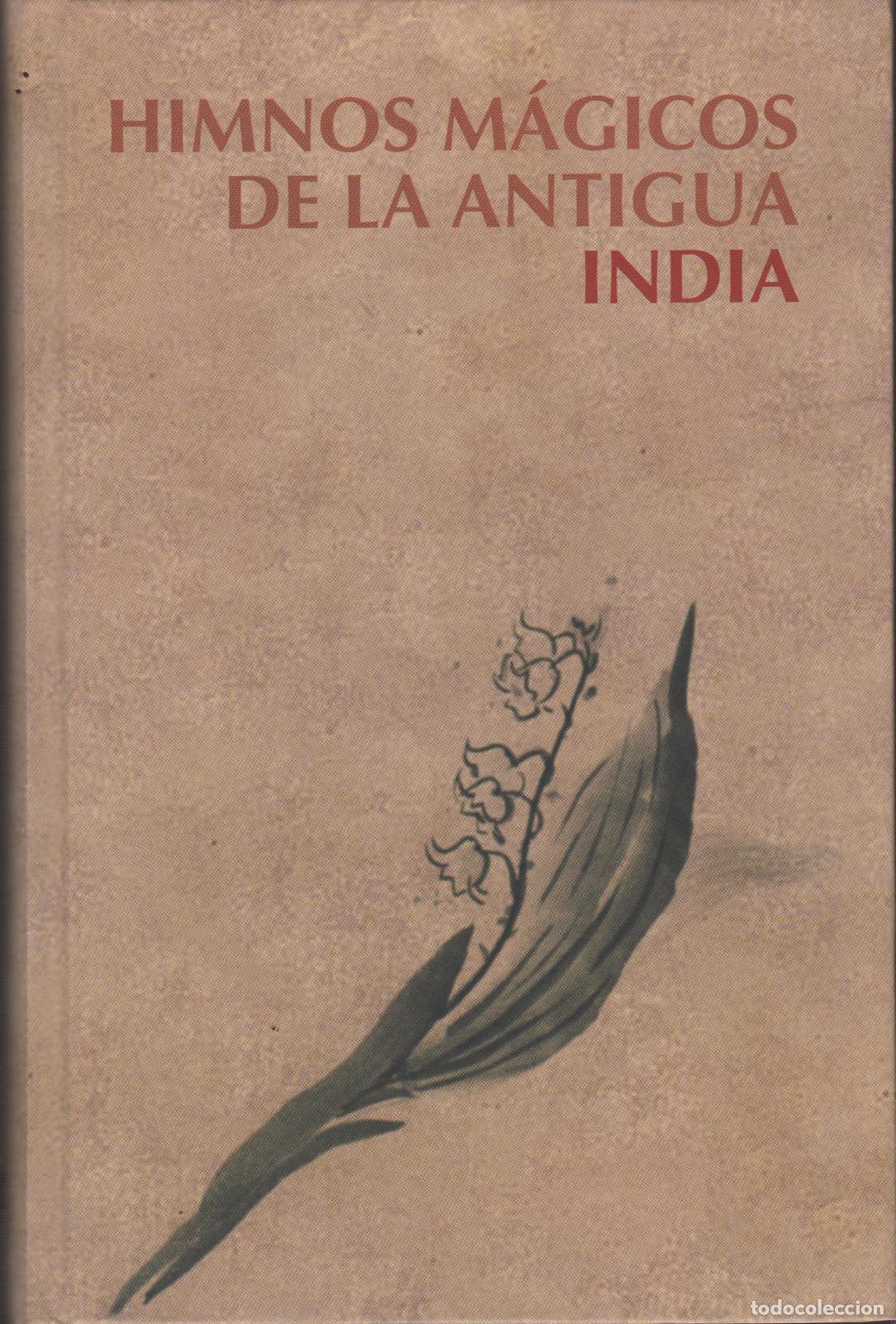 Libros: HIMNOS M&Aacute;GICOS DE LA ANTIGUA INDIA EDITORIAL: RBA - - Foto 1
