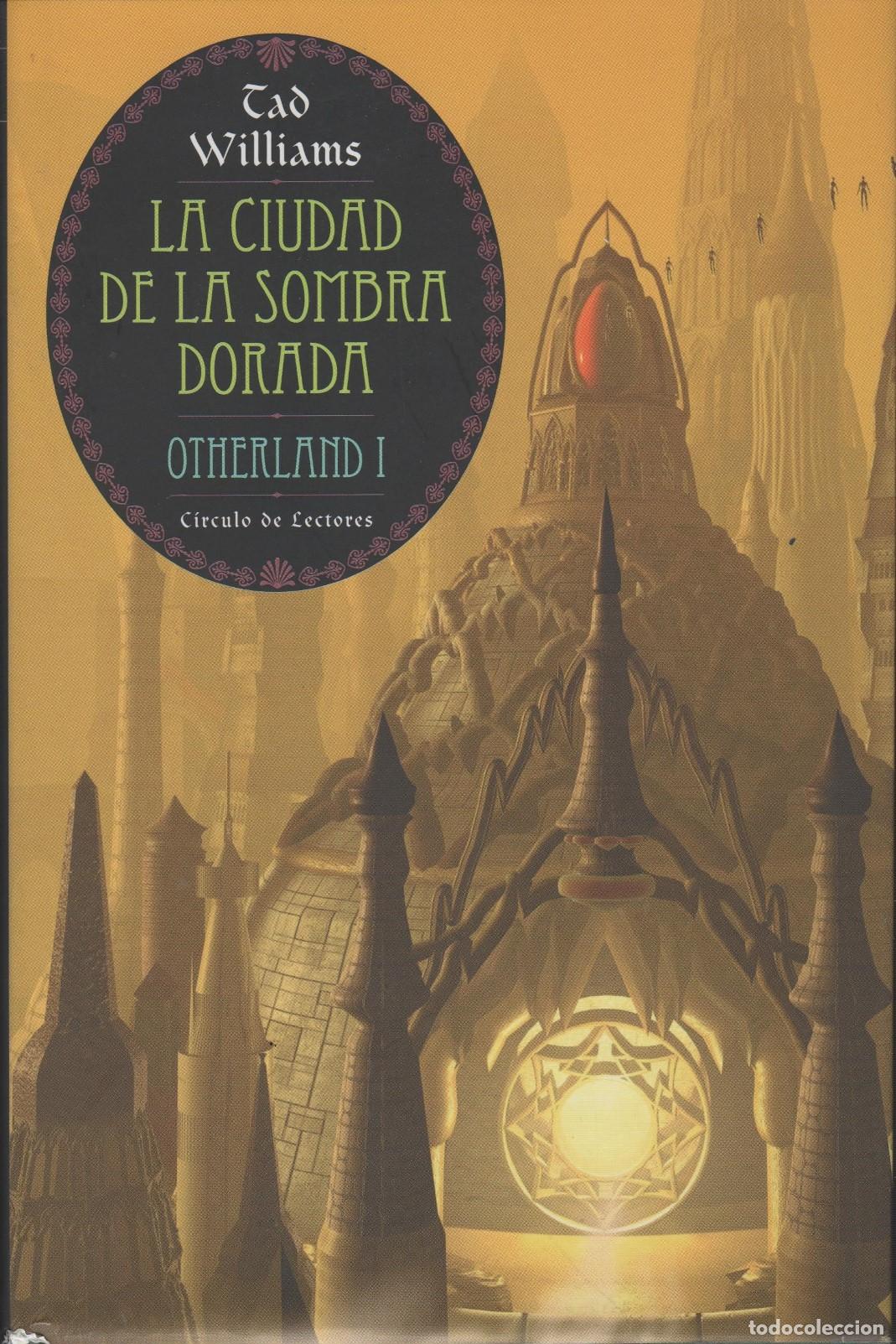Libros: LA CIUDAD DE LA SOMBRA DORADA. WILLIAMS, TED - EDITORIAL: C&iacute;rculo de Lectore - WILLIAMS, TED - - Foto 2