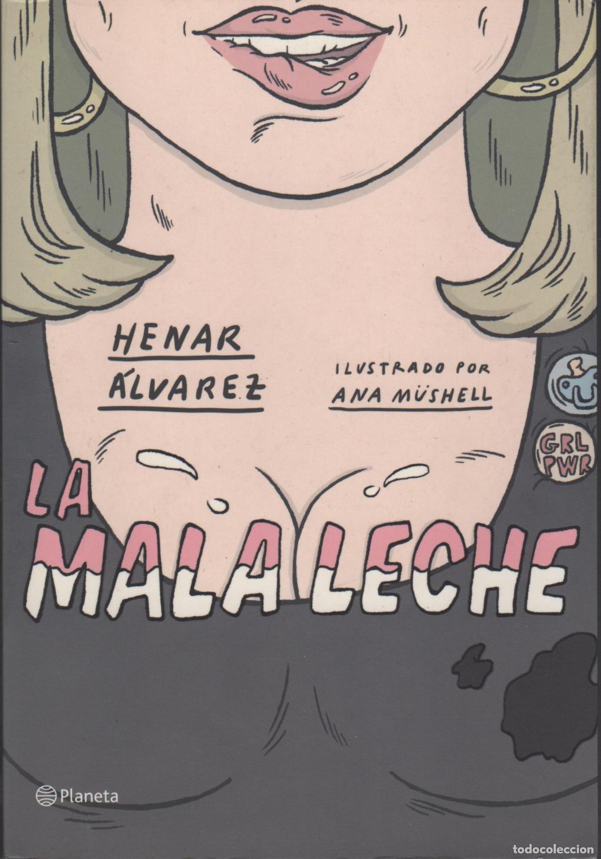Libros: LA MALA LECHE &Aacute;LVAREZ, HENAR. - EDITORIAL: PLANETA - &Aacute;LVAREZ, HENAR. - - Foto 1