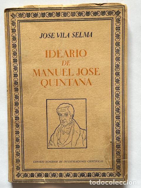 Libros: IDEARIO DE MANUEL JOS&Eacute; QUINTANA - VILA SELMA, Jos&eacute; - Foto 1