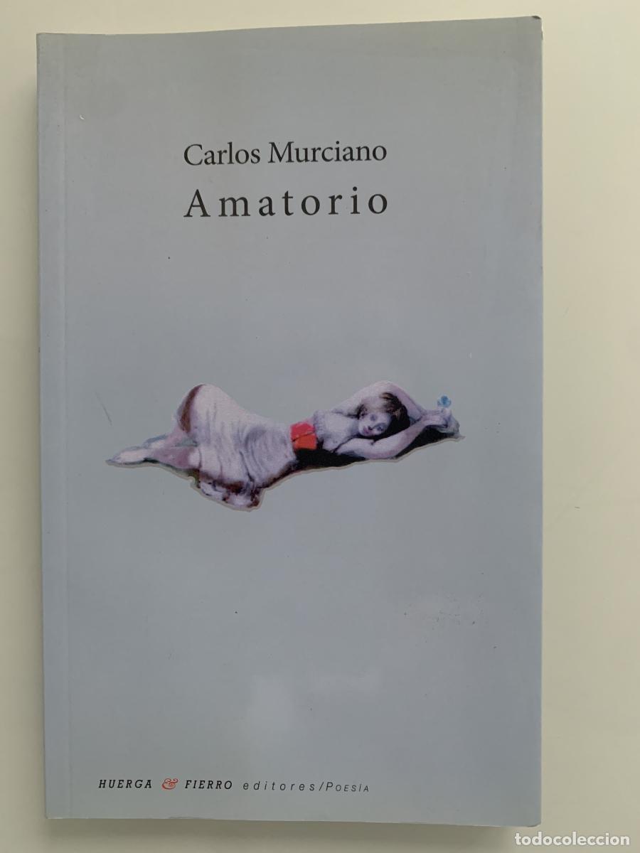 Libros: AMATORIO (Dedicado autor) - Carlos Murciano - Foto 1