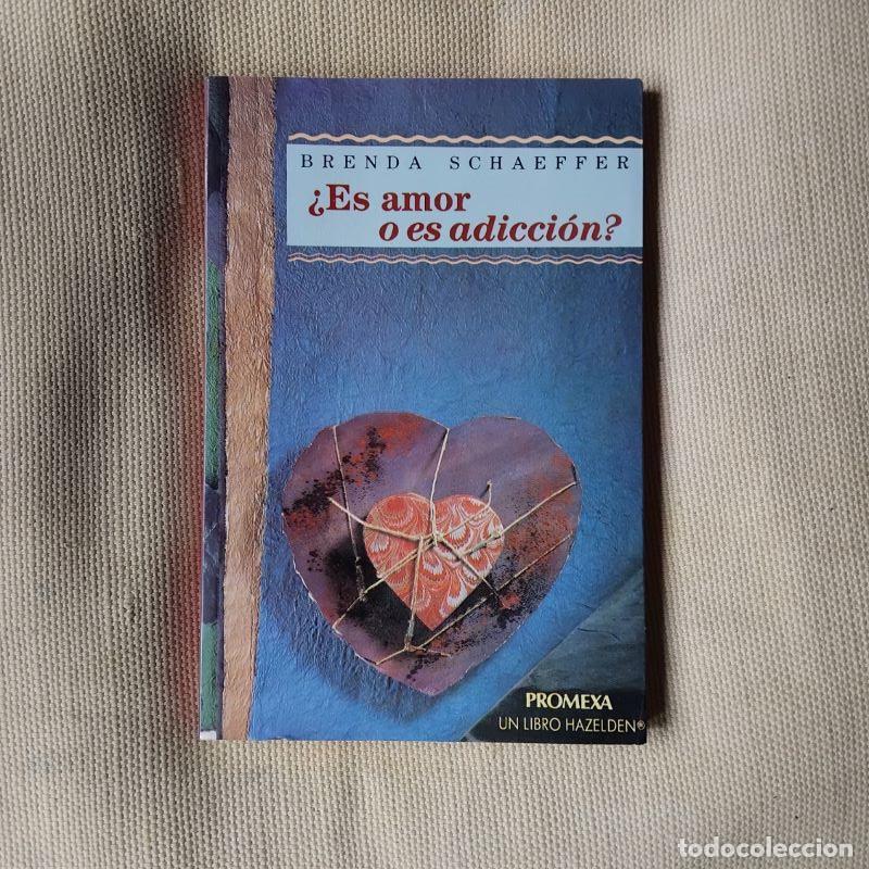 Libros: &iquest;Es amor o es adicci&oacute;n? - Brenda Schaeffer - Foto 1