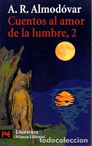Libros: CUENTOS DEL AMOR DE LA LUMBRE. 2. - ALMODOVAR, A. R. - Foto 1