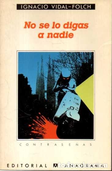 Libros: NO SE LO DIGAS A NADIE. - VIDAL-FOLCH, Ignacio. - Foto 1
