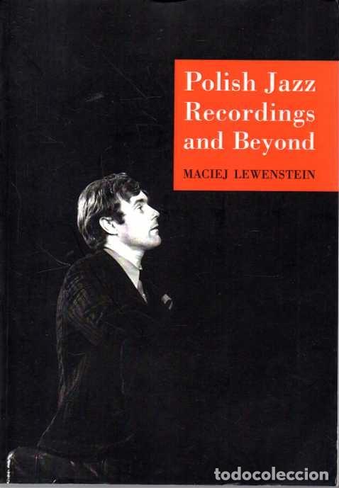 Libros: POLISH JAZZ RECORDINGS AND BEYOND. - LEWENSTEIN, Maciej. - Foto 1