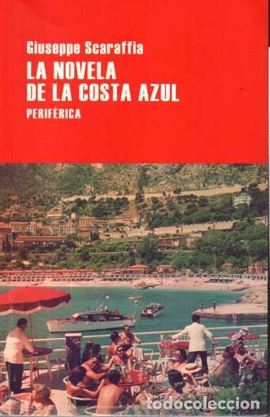 Libros: LA NOVELA DE LA COSTA AZUL. - SCARAFFIA, Giuseppe. - Foto 1