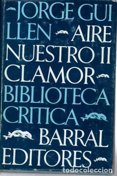 Libros: AIRE NUESTRO. II. CLAMOR. - GUILL&Eacute;N, Jorge. - Foto 1