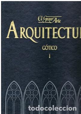 Libri di seconda mano: El Gran Arte Arquitectura G&oacute;tico 1 y 2 - Varios Autores