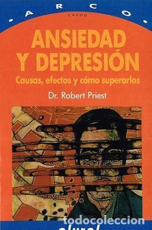 Libros: Ansiedad y Depresi&oacute;n - Dr. Robert Priest - Foto 1