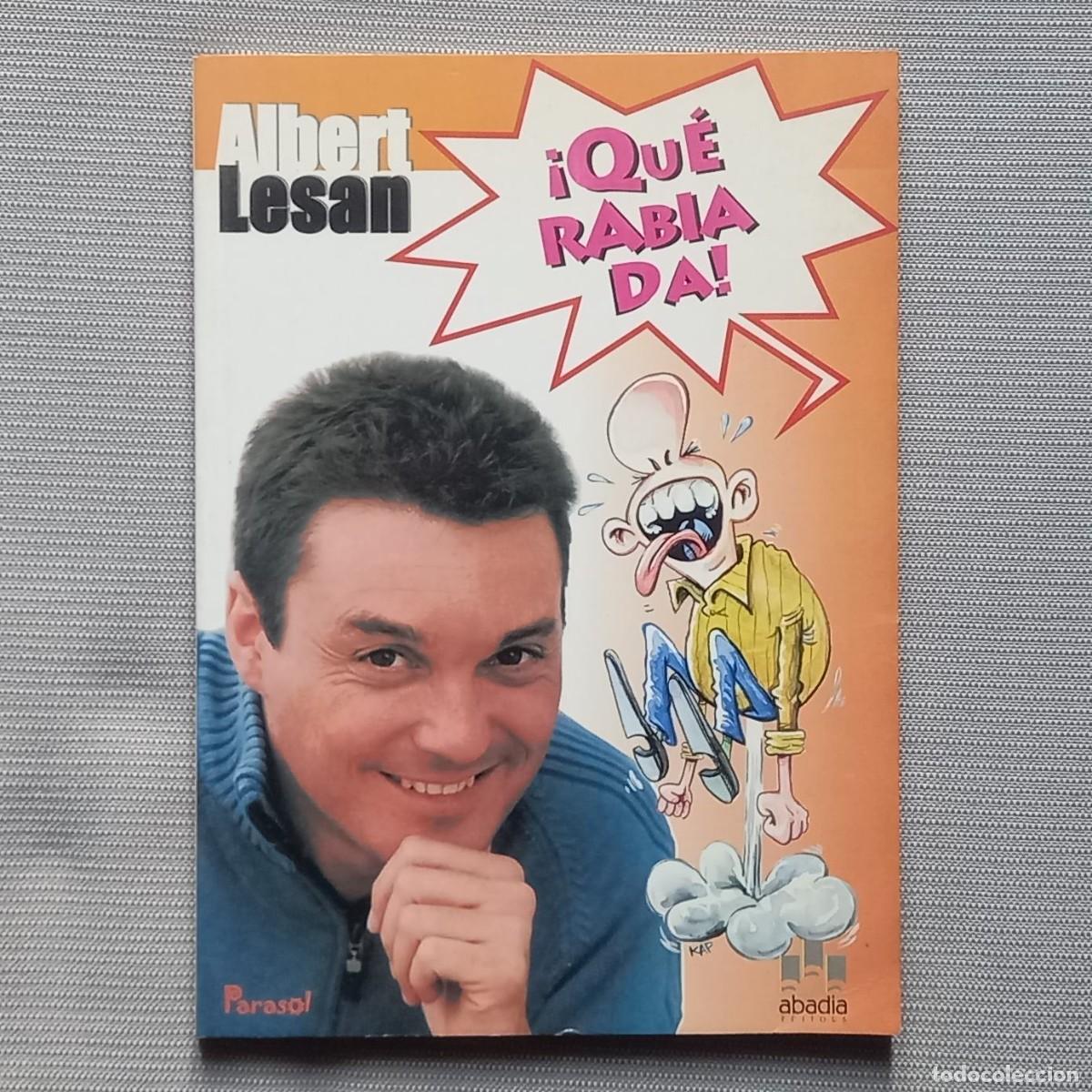Libros: QU&Eacute; RABIA DA - ALBERT LESAN