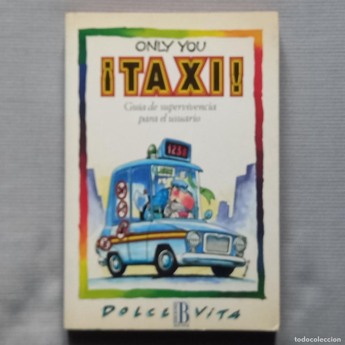 Libros: TAXI GUIA DE SUPERVIVENCIA PARA EL USUARIO - ONLY YOU