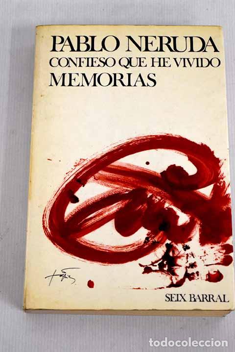 Libros: Confieso que he vivido: memorias.- Neruda, Pablo - Foto 1