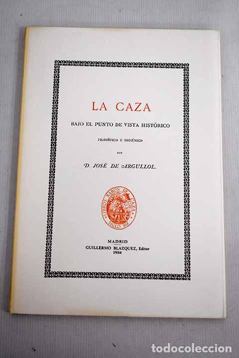 Libros: La caza: Argullol, Jos&eacute; de.- Argullol, Jos&eacute; de - Foto 1