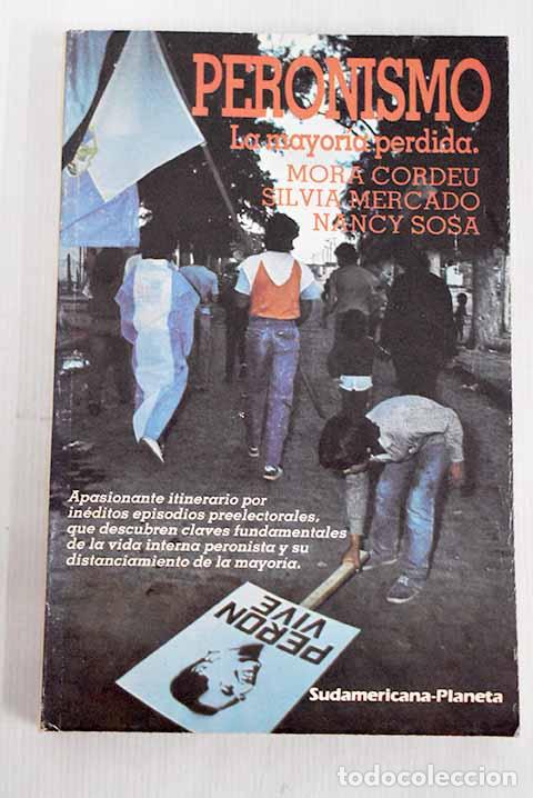 Libros: Peronismo: la mayor&iacute;a perdida.- Cordeu, Mora - Foto 1