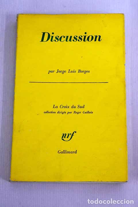 Libros: Discussion: Borges, Jorge Luis.- Borges, Jorge Luis - Foto 1
