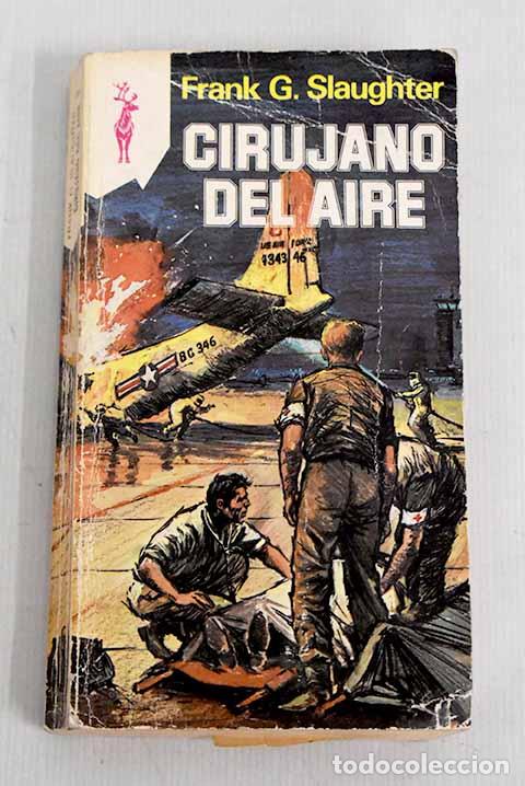 Libros: Cirujano del aire: Slaughter, Frank G..- Slaughter, Frank G. - Foto 1