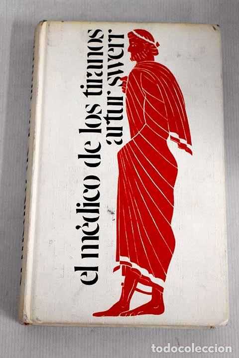 Libros: El m&eacute;dico de los tiranos.- Swerr, Artur - Foto 1