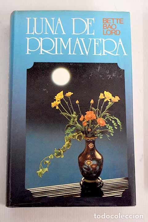 Libros: Luna de primavera: Lord, Bette Bao.- Lord, Bette Bao - Foto 1