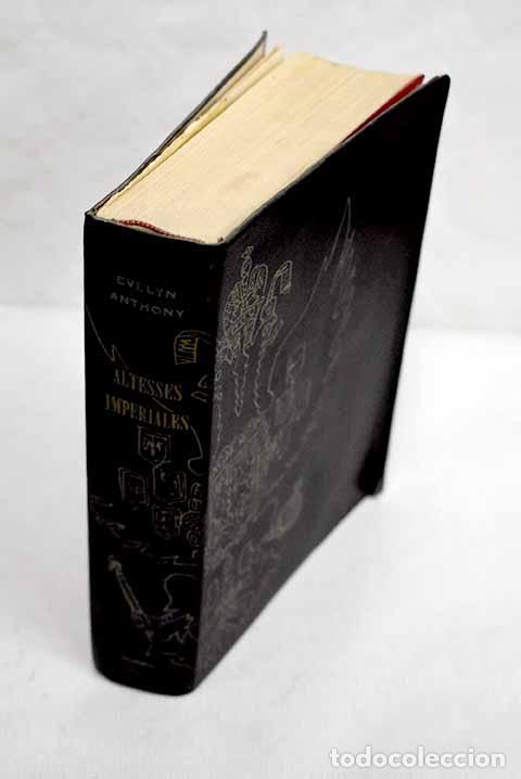 Libros: Altesses imp&eacute;riales: Anthony, Evelyn.- Anthony, Evelyn - Foto 1