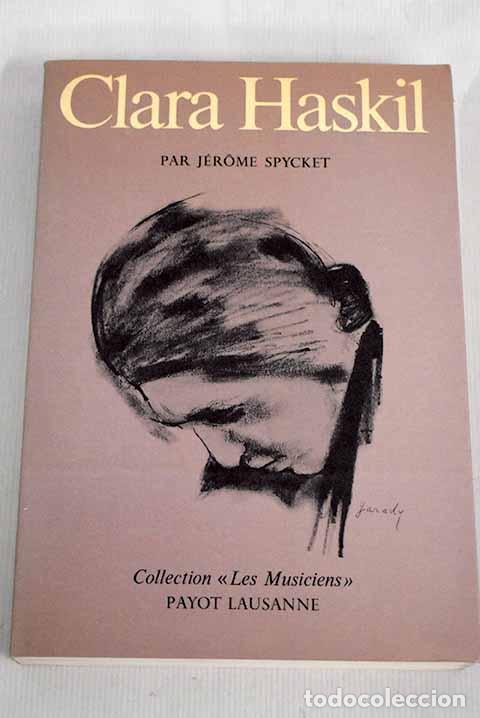 Libros: Clara Haskil: Spycket, J&eacute;rome.- Spycket, J&eacute;rome - Foto 1