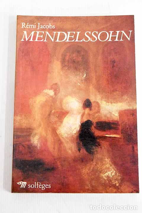 Libros: Mendelssohn: Jacobs, R&eacute;mi.- Jacobs, R&eacute;mi - Foto 1
