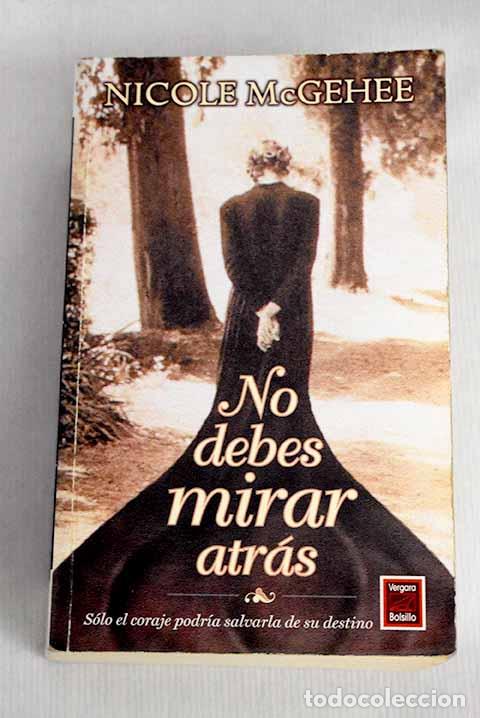 Libros: No debes mirar atr&aacute;s.- McGehee, Nicole - Foto 1
