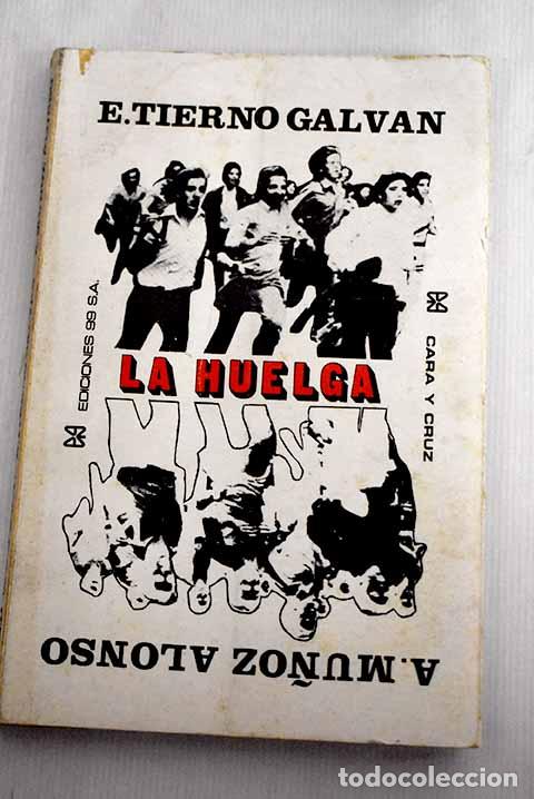 Libros: La huelga: Cara y cruz .- Mu&ntilde;oz Alonso, Adolfo - Foto 1
