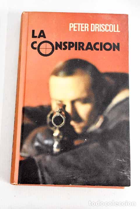Libros: La conspiraci&oacute;n: Driscoll, Peter.- Driscoll, Peter - Foto 1