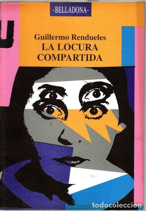 Libros: La locura compartida - Rendueles, Guillermo - Foto 1