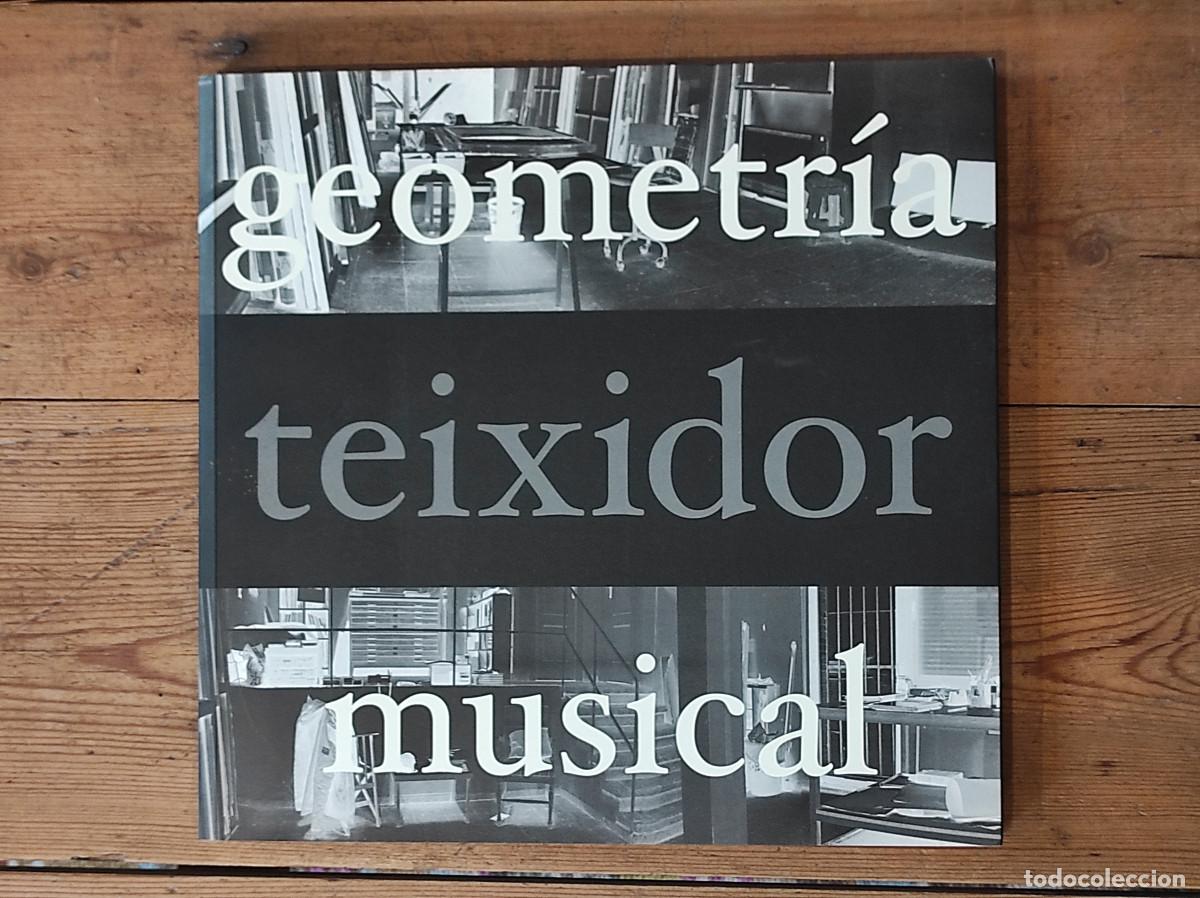 Libros: TEIXIDOR. GEOMETR&Iacute;A MUSICAL - TEIXIDOR, Jordi - Foto 1