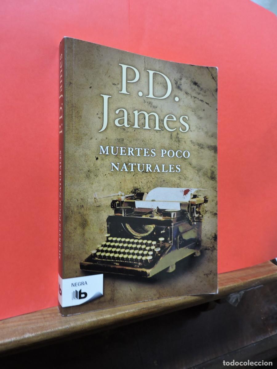 Libros: Muertes poco naturales. JAMES, P.D. Ediciones B. Barcelona, 2012 - Foto 1