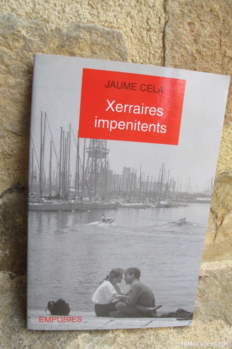Libros: XERRAIRES IMPENITENTS. JAUME CELA - Foto 1
